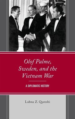 Olof Palme, Sweden, and the Vietnam War - Qureshi, Lubna Z.