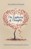 The Euphoria of Thoughts: Collection of Interesting Short Stories