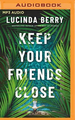 Keep Your Friends Close - Berry, Lucinda