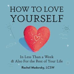 How to Love Yourself - Madorsky, Rachel