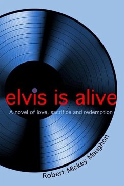 elvis is alive - Maughon, Robert M.