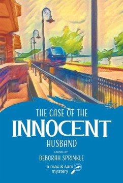 The Case of the Innocent Husband: A Mac and Sam Mystery - Sprinkle, Deborah