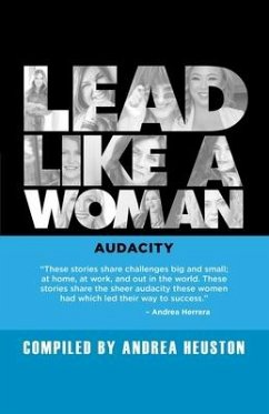 Lead Like a Woman: Audacity - Herrera, Andrea; Camarillo, Stephanie; Austin, Karen