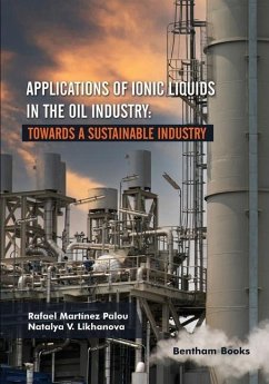 Applications of Ionic Liquids in the Oil Industry - Likhanova, Natalya V; Palou, Rafael Martínez