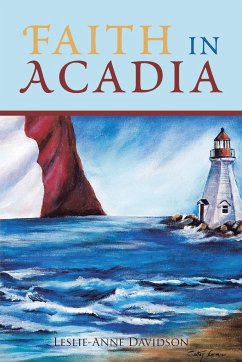 Faith in Acadia - Davidson, Leslie-Anne