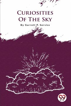 Curiosities Of The Sky - Serviss, Garrett P.