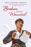 Broken But Not Wounded