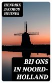 Bij ons in Noord-Holland (eBook, ePUB)