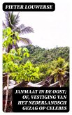 Janmaat in de Oost; of, Vestiging van het Nederlandsch gezag op Celebes (eBook, ePUB)