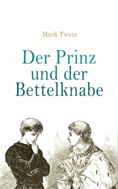 Der Prinz und der Bettelknabe (eBook, ePUB) - Twain, Mark