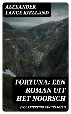 Fortuna: Een Roman uit het Noorsch (Voortzetting van 