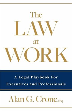 The Law at Work - Crone, Alan G