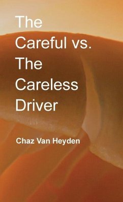 The Careful vs. The Careless Driver - Heyden, Charles B van