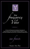 The Frequency of Valor