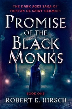 Promise of the Black Monks - Hirsch, Robert E
