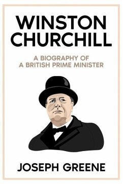 Winston Churchill: A Biography of a British Prime Minister - Greene, Joseph