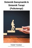 Sistemik Dan¿¿manl¿k & Sistemik Terapi (Psikoterapi) Sistemik Dan¿¿manl¿k & Sistemik Terapi (Psikoterapi)