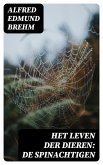 Het Leven der Dieren: De Spinachtigen (eBook, ePUB)