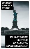 De Slavernij: Vervolg en Sleutel op De Negerhut (eBook, ePUB)