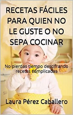 Cover Recetas fáciles para quien no le guste o no sepa cocinar (eBook, ePUB)