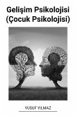 Gelisim Psikolojisi (Çocuk Psikolojisi) (eBook, ePUB)
