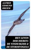 Het Leven der Dieren: De Vinduikers & De Stormvogels (eBook, ePUB)