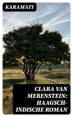 Clara van Merenstein: Haagsch-Indische Roman (eBook, ePUB) - Karamati