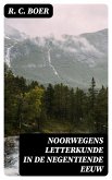 Noorwegens Letterkunde in de Negentiende Eeuw (eBook, ePUB)