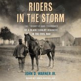Riders in the Storm: The Triumphs and Tragedies of a Black Cavalry Regiment in the Civil War