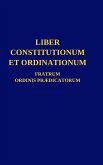 Liber Constitutionum et Ordinationum Fratrum Ordinis Prædicatorum