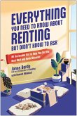 Everything You Need to Know about Renting But Didn't Know to Ask
