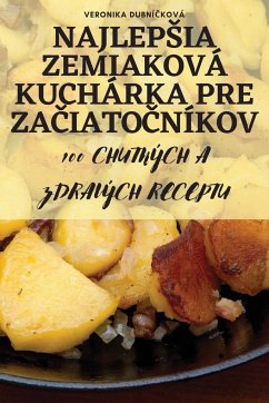 Cover Najlepsia Zemiaková Kuchárka Pre ZaČiatoČníkov