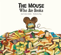 The Mouse Who Ate Stories - Andres, Jose Carlos
