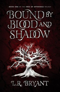 Bound by Blood and Shadow - Bryant, L. R.