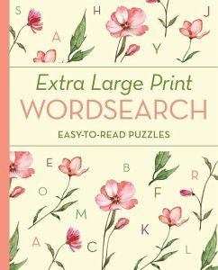 Extra Large Print Wordsearch: Easy-To-Read Puzzles - Saunders, Eric
