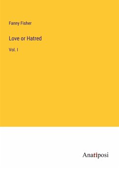 Love or Hatred - Fisher, Fanny