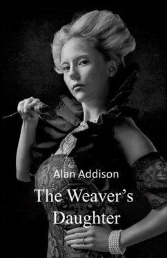 The Weaver's Daughter - Addison, Alan