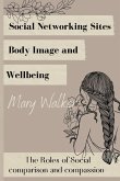 Social Networking Sites, Body Image and Wellbeing