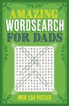 Amazing Wordsearch for Dads: Over 150 Puzzles - Saunders, Eric