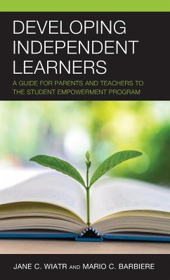 Developing Independent Learners - Wiatr, Jane C.; Barbiere, Mario C.