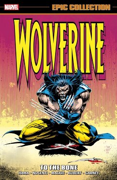 Wolverine Epic Collection: To the Bone - Hama, Larry