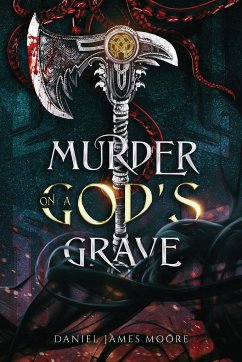 Murder On A God's Grave - Moore, Daniel James