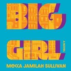 Big Girl - Sullivan, Mecca Jamilah