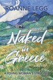 Naked in Greece: A Young Woman's Struggle