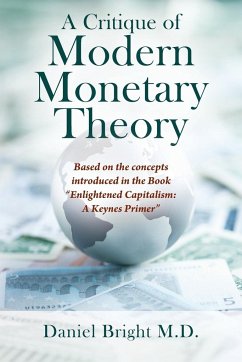 A Critique of Modern Monetary Theory - Bright M. D., Daniel