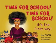 Time for School! Time for School! It's the First Day!: It's the First Day! - Elon