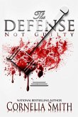 The Defense: Not Guilty