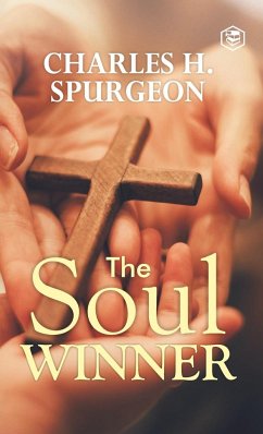 The Soul Winner - Spurgeon, Charles Haddon