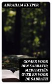 Gomer voor den sabbath; meditatiën over en voor de sabbath (eBook, ePUB)