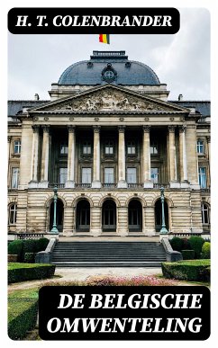 De Belgische omwenteling (eBook, ePUB) - Colenbrander, H. T.